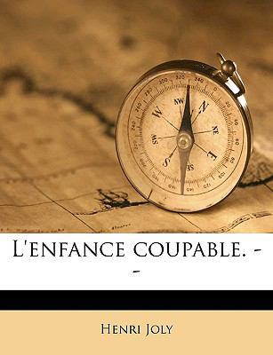 L'enfance coupable. -- [French] 114925470X Book Cover