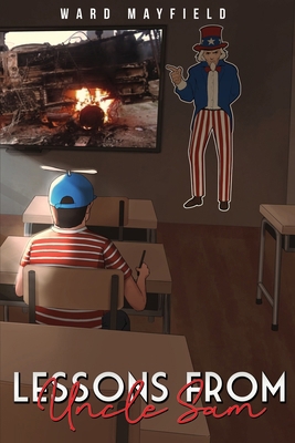 Lessons From Uncle Sam 1088078389 Book Cover