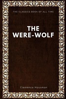 The Were-Wolf 1547088095 Book Cover