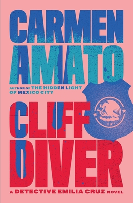 Cliff Diver: An Emilia Cruz Novel 1482308045 Book Cover