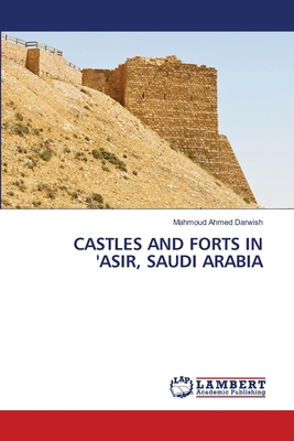 Castles and Forts in 'Asir, Saudi Arabia 6208223636 Book Cover