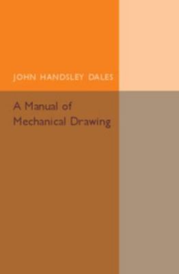 A Manual of Mechanical Drawing 131660697X Book Cover