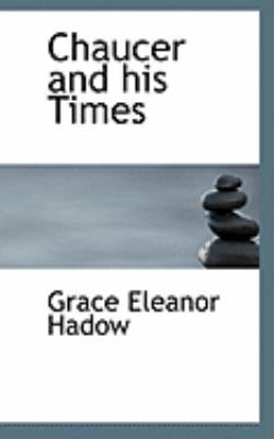 Chaucer and His Times 055466786X Book Cover