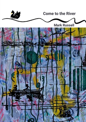 Come to the River 1914972538 Book Cover