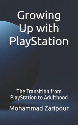 Growing Up with PlayStation: The Transition fro...            Book Cover