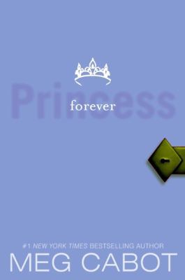 The Princess Diaries, Volume X: Forever Princess 0061232947 Book Cover
