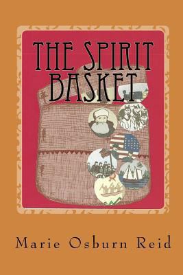 The Spirit Basket: 270 Years of an Alaska Family 1481885774 Book Cover