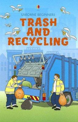 Usborne Beginners Trash And Recycling (Beginner... 0794510736 Book Cover