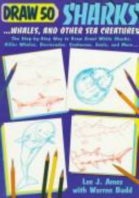 Draw 50 Sharks, Whal 0385246277 Book Cover