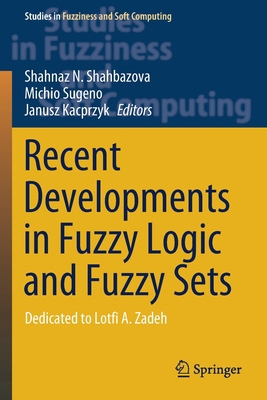 Recent Developments in Fuzzy Logic and Fuzzy Se... 3030388956 Book Cover