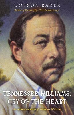Tennessee Williams: Cry of the Heart 1535172959 Book Cover