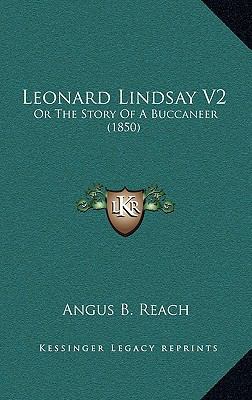 Leonard Lindsay V2: Or The Story Of A Buccaneer... 1165545861 Book Cover
