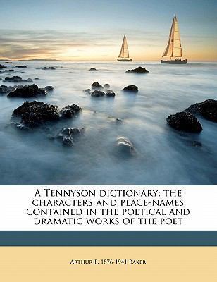 A Tennyson Dictionary; The Characters and Place... 1172294593 Book Cover