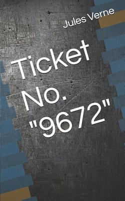 Ticket No. 9672 107317879X Book Cover