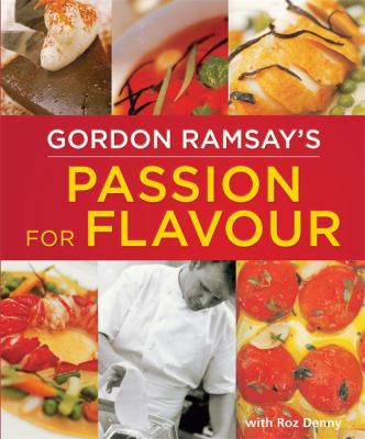 Gordon Ramsay's Passion for Flavour 0753726815 Book Cover