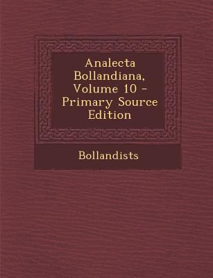 Analecta Bollandiana, Volume 10 - Primary Sourc... [Latin] 1295628325 Book Cover