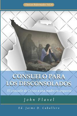 Consuelo para los Desconsolados: El consuelo de... [Spanish] 1723976423 Book Cover