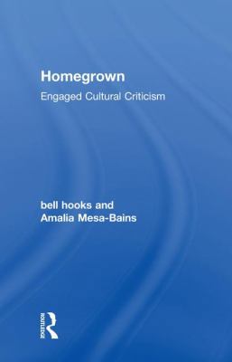 Homegrown: Engaged Cultural Criticism 113872307X Book Cover