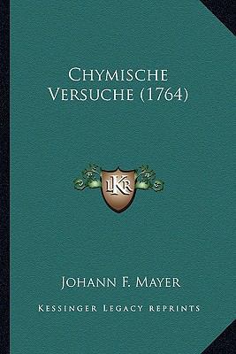 Chymische Versuche (1764) [German] 1166487830 Book Cover