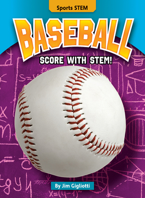 Baseball: Score with Stem! 1636911838 Book Cover