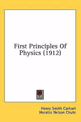 First Principles Of Physics (1912) 1437003389 Book Cover