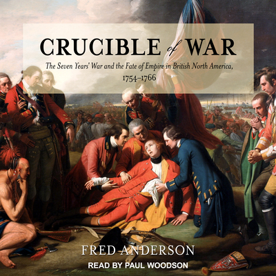 Crucible of War: The Seven Years' War and the F... 1541418026 Book Cover