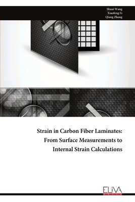 Strain in Carbon Fiber Laminates: From Surface ... 9999324762 Book Cover
