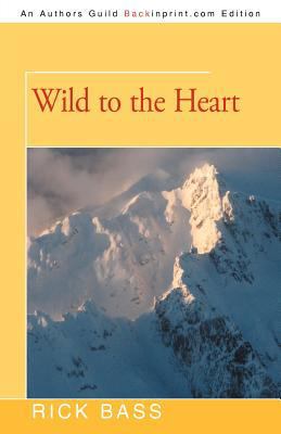 Wild to the Heart 1462027024 Book Cover