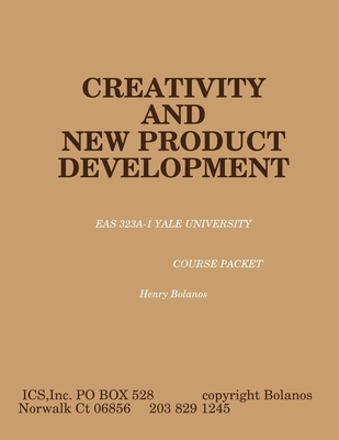 Creativity and New Product Development 0970772823 Book Cover