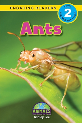 Ants: Animals That Change the World! (Engaging ... [Large Print] 1774377527 Book Cover