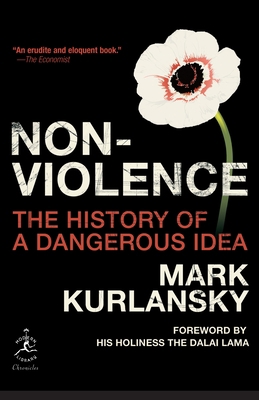 Nonviolence: The History of a Dangerous Idea 0812974476 Book Cover