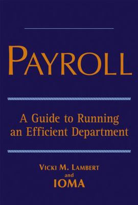 Payroll: A Guide to Running an Efficient Depart... 0471702234 Book Cover