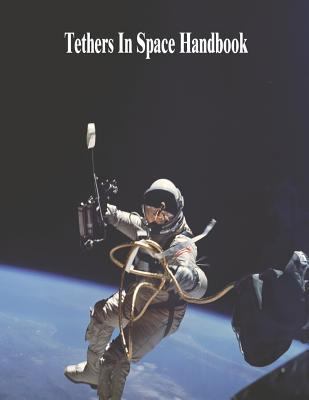 Tethers In Space Handbook 1502989263 Book Cover