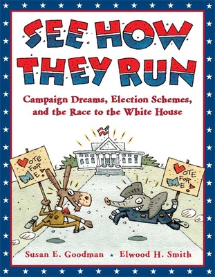 See How They Run: Campaign Dreams, Election Sch... 1599901714 Book Cover