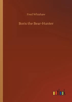 Boris the Bear-Hunter 373265334X Book Cover