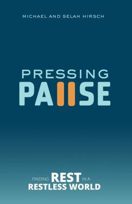 Pressing Pause: Finding Rest in a Restless World B0FD8S979N Book Cover