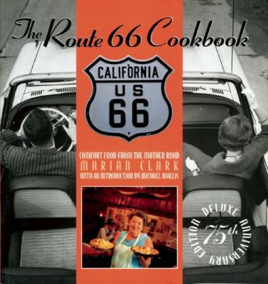 Route 66 Cookbook Deluxe Edition: Comfort Food ... 1571781285 Book Cover