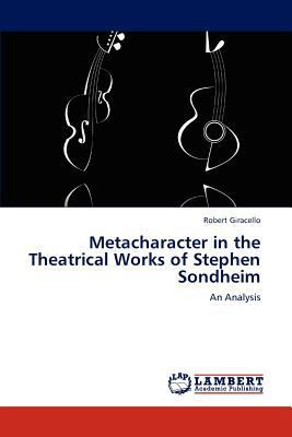 Metacharacter in the Theatrical Works of Stephe... 3845478012 Book Cover