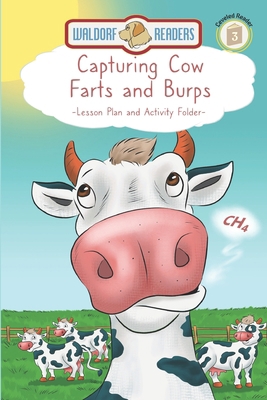 Capturing Cow Farts and Burps - Lesson Plan and... 163795316X Book Cover