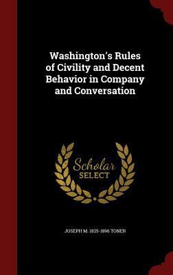 Washington's Rules of Civility and Decent Behav... 1297494040 Book Cover