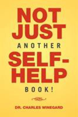 Not Just Another Self-Help Book! 1524555231 Book Cover