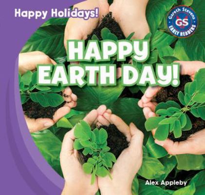 Happy Earth Day! 1433999374 Book Cover