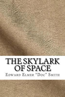 The Skylark of Space 1729520243 Book Cover