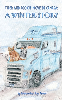Tiger and Cookie Move to Canada: A Winter Story B0CTD3FRD6 Book Cover