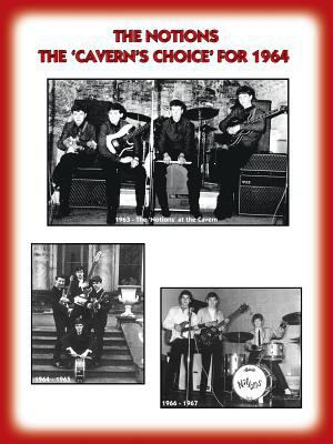 THE 'NOTIONS' THE "CAVERN'S CHOICE" FOR 1964 - ... 1588501752 Book Cover