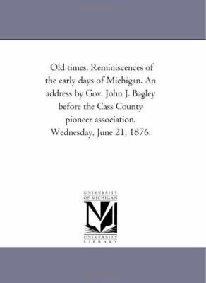 Old times. Reminiscences of the early days of M... 1418189804 Book Cover