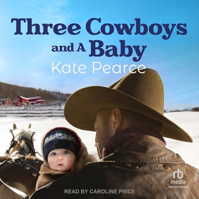 Three Cowboys and a Baby B0C9NSV54B Book Cover