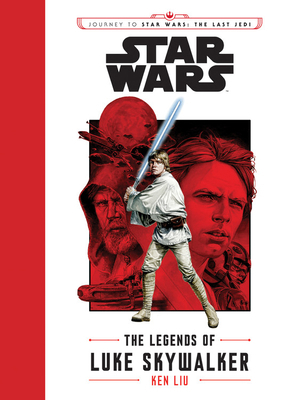 Journey to Star Wars: The Last Jedi: The Legend... 1484780779 Book Cover