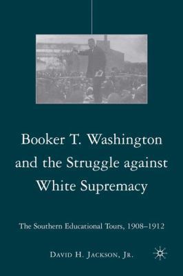 Booker T. Washington and the Struggle Against W... 0230606520 Book Cover