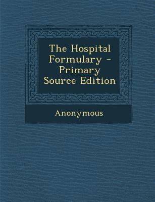 The Hospital Formulary 128939251X Book Cover
